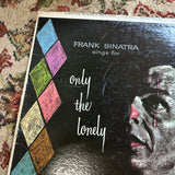 Frank Sinatra "Frank Sinatra Sings for Only the Lonely" Vintage Vinyl